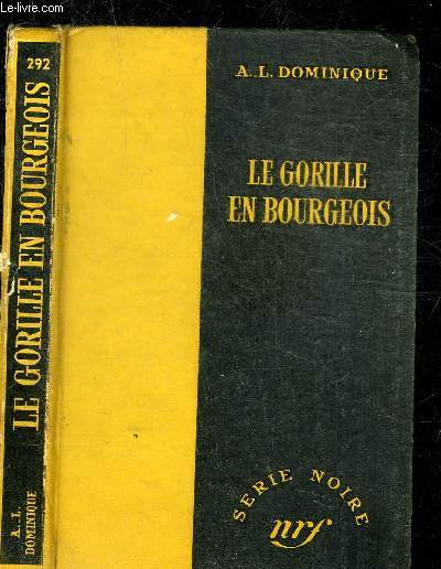 LE GORILLE EN BOURGEOIS - COLLECTION SERIE NOIRE 292