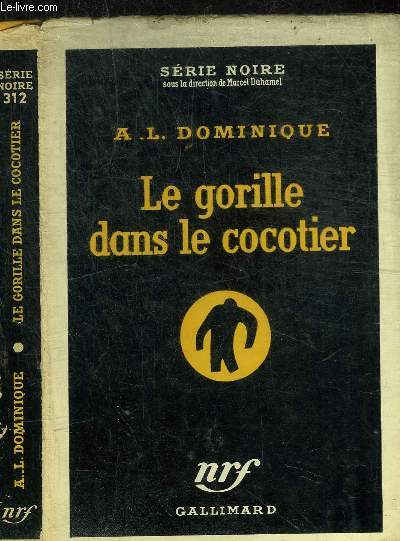 LE GORILLE DANS LE COCOTIER - COLLECTION SERIE NOIRE 312