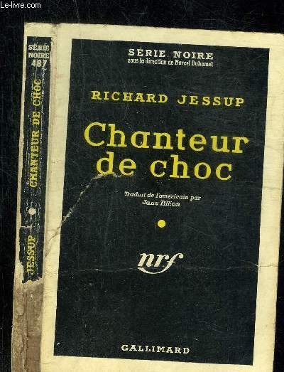 CHANTEUR DE CHOC - COLLECTION SERIE NOIRE 487
