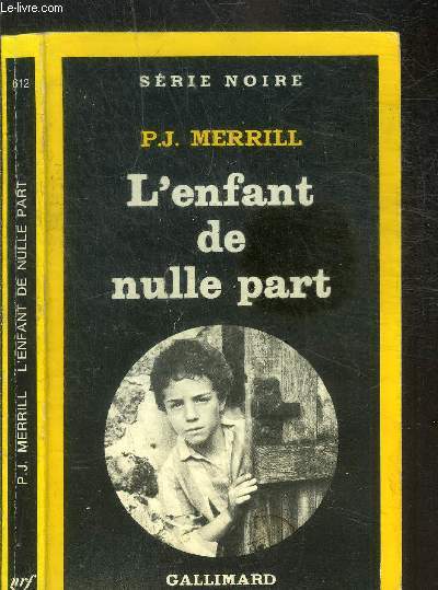 L ENFANT DE NULLE PART- COLLECTION SERIE NOIRE N 612 - N 01-160-01