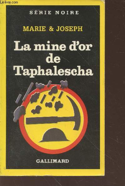 La mine d'or de Taphalescha collection srie noire n2178