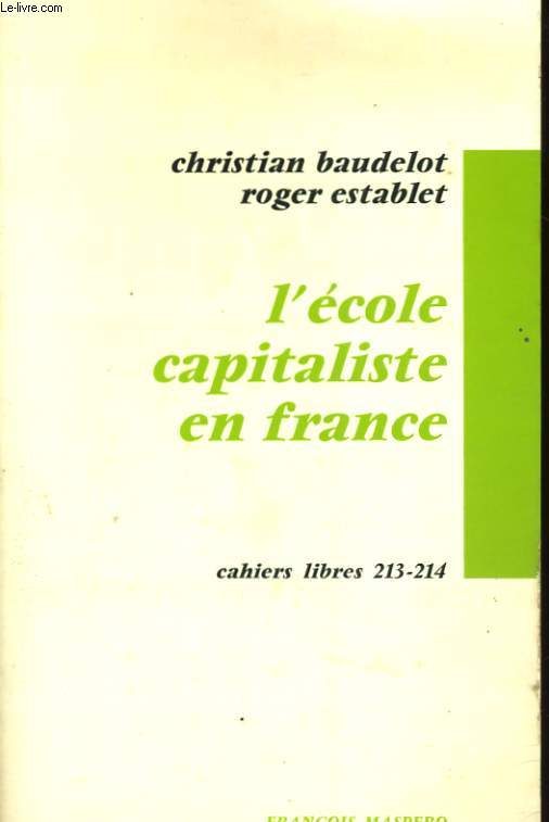 L'ECOLE CAPITALISTE EN FRANCE, CAHIERS LIBRES 213-214