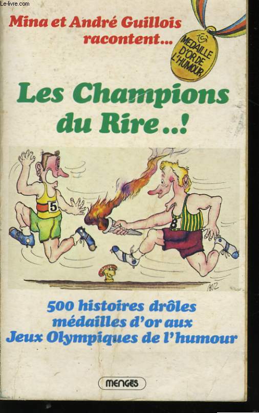 LES CHAMPIONS DU RIRE...! 500 HISTOIRES DROLES MEDAILLES D'OR AUX JEUX OLYMPIQUES DE L'HUMOUR