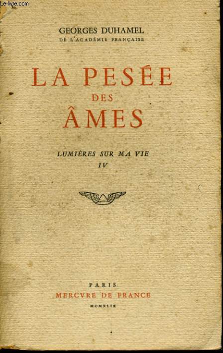 LA PESEE DES AMES, LUMIERES SUR MA VIE, IV
