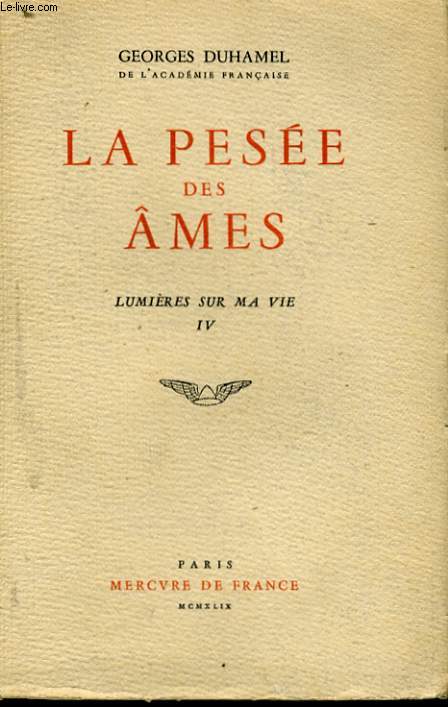 LA PESEE DES AMES, LUMIERES SUR MA VIE, IV