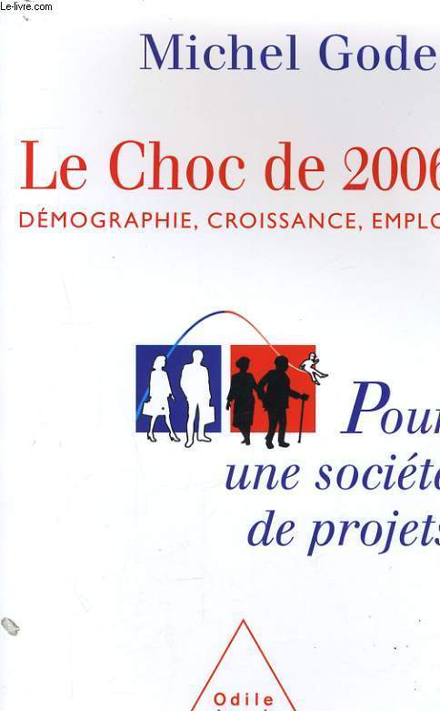 LE CHOC DE 2006: DEMOGRAPHIE, CROISSANCE, EMPLOI