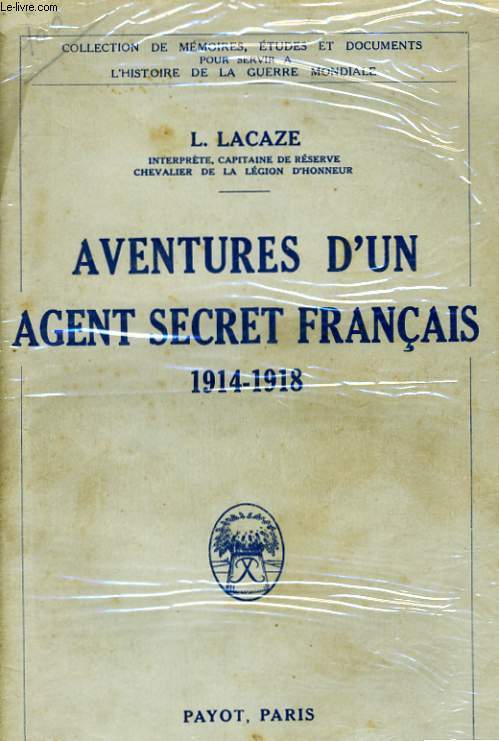 AVENTURES D'UN AGENT SECRET FRANCAIS 1914-1918