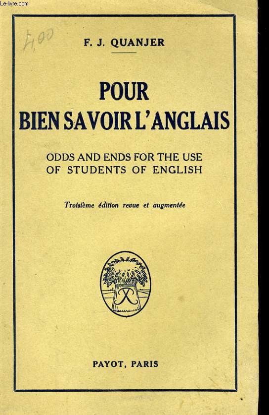 POUR BIEN SAVOIR L'ANGLAIS - ODDS AND ENDS FOR THE USE OF STUDENTS OF ENGLISH