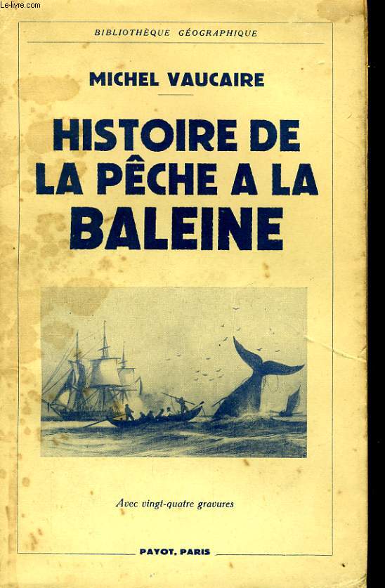 HISTOIRE DE LA PECHE A LA BALEINE