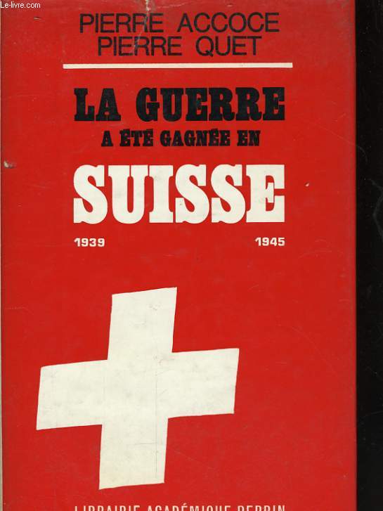 LA GUERRE A ETE GAGNEE EN SUISSE, L'AFFAIRE ROESSLER 1939-1946