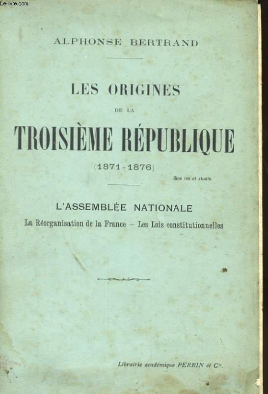 LES ORIGINES DE LA TROISIEME REPUBLIQUE 1871-1876