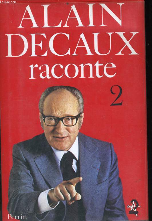 ALAIN DECAUX RACONTE, TOME 2