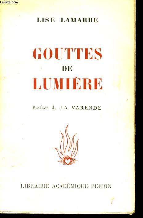 GOUTTES DE LUMIERE - PENSEES, REFLEXIONS, IMPRESIONS, MEDITATIONS, JOURNAL INTIME