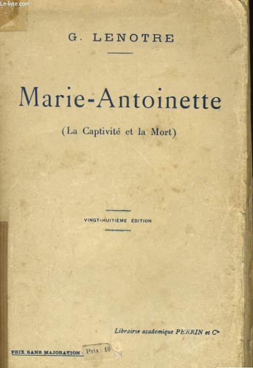 MARIE-ANTOINETTE, LA CAPTIVITE ET LA MORT