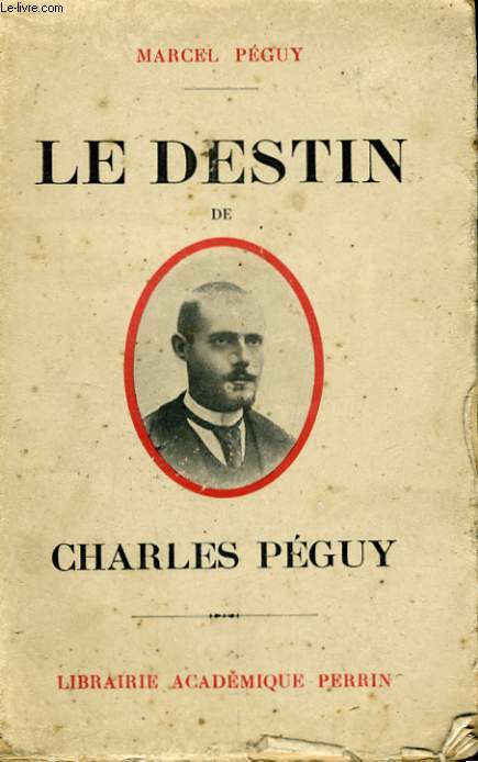 LE DESTIN DE CHARLES PEGUY