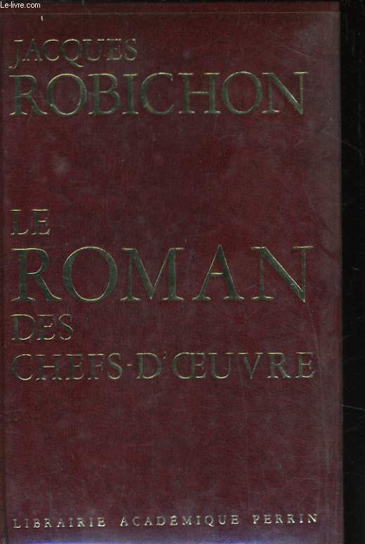 LE ROMAN DES CHEFS-D'OEUVRE