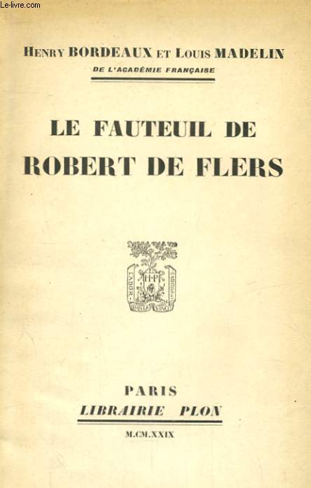LE FAUTEUIL DE ROBERT DE FLERS