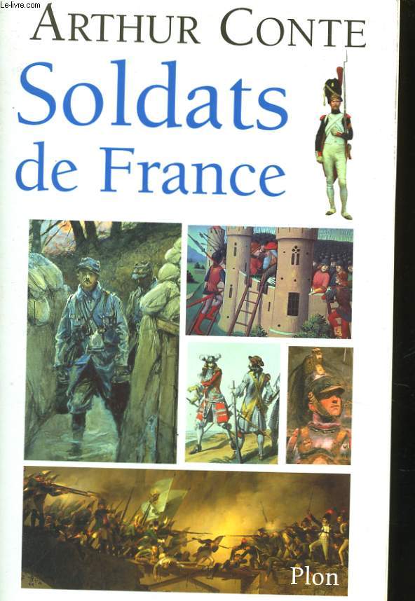 SOLDATS DE FRANCE, DE L'AN 1000 A L'AN 2000