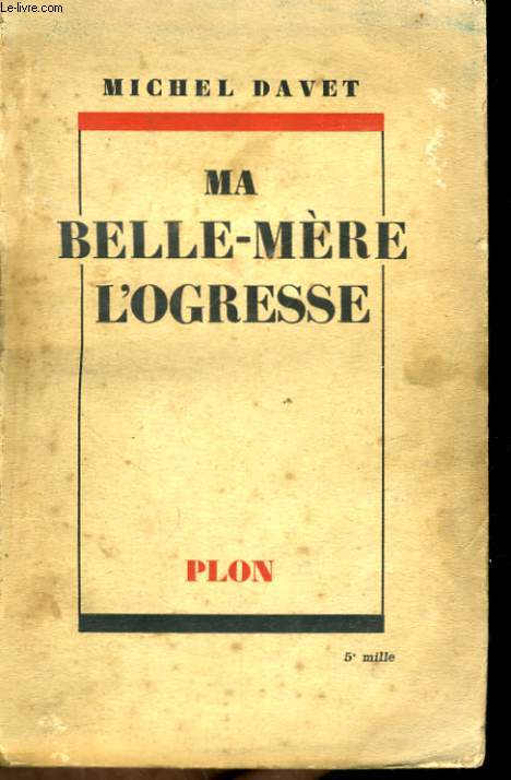 MA BELLE-MERE L'OGRESSE