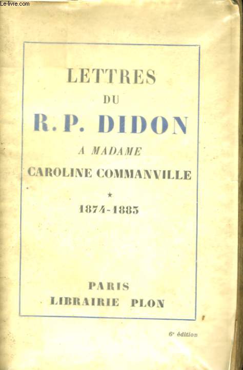 LETTRES A MADAME CAROLINE COMMANVILLE, 1: 1874-1883