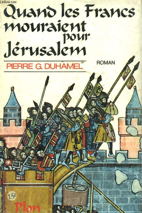 QUAND LES FRANCS MOURAIENT POUR JERUSALEM