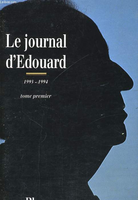 LE JOURNAL D'EDOUARD, TOME PREMIER, 1993-1994