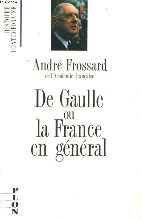 DE GAULLE OU LA FRANCE EN GENERAL