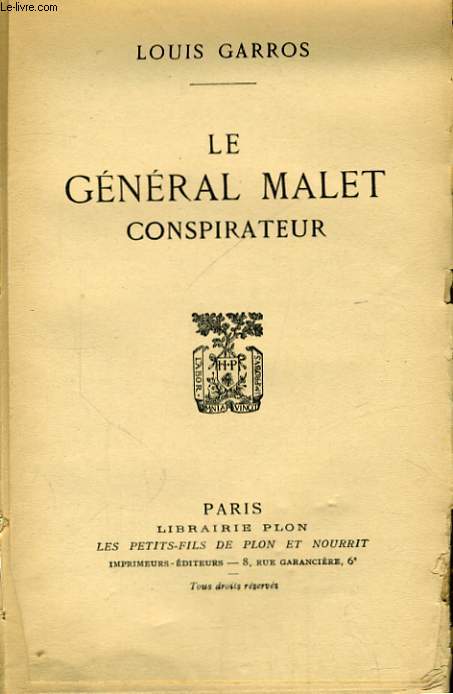 LE GENERAL MALLET CONSPIRATEUR