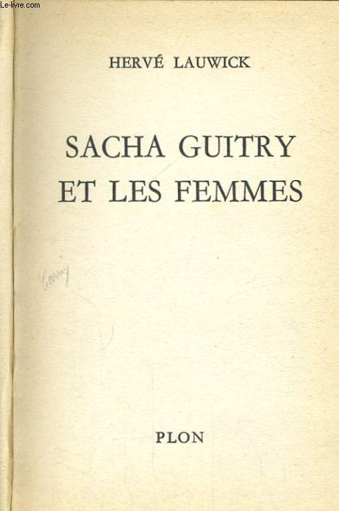 SACHA GUITRY ET LES FEMMES