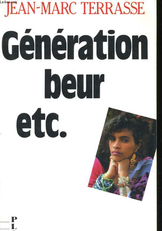 GENERATION BEUR, ETC. LA FRANCE EN COULEURS