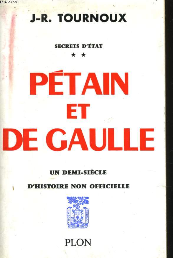 SECRETS D'ETAT, TOME 2: PETAIN ET DE GAULLE