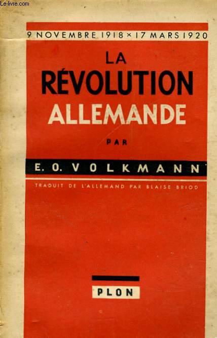 LA REVOLUTION ALLEMANDE, 9 NOVEMBRE 1918 - 17 MARS 1920
