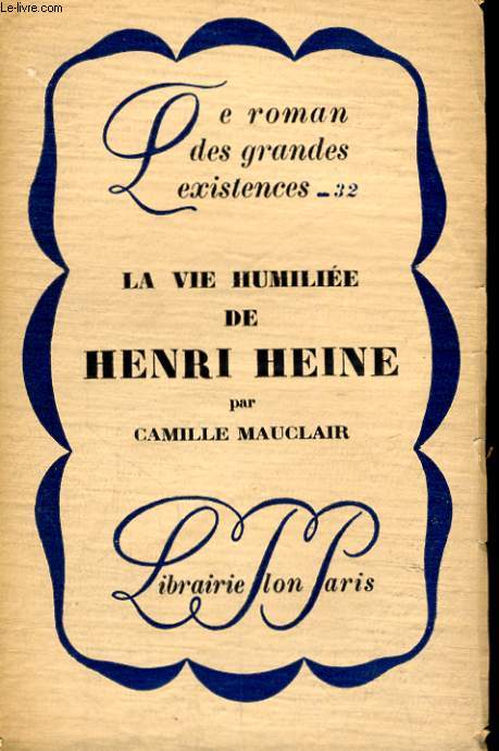 LA VIE HUMILIEE DE HENRI HEINE
