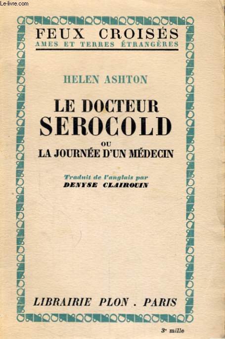 LE DOCTEUR SEROCOLD OU LA JOURNEE D'UN MEDECIN