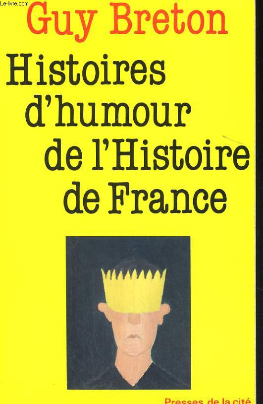 HISTOIRES D'HUMOUR DE L'HISTOIRE DE FRANCE