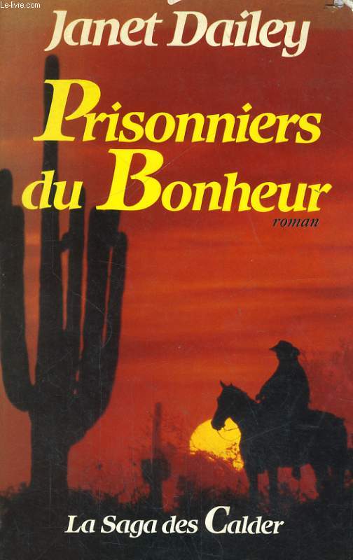 PRISONNIERS DU BONHEUR, LA SAGA DES CALDER