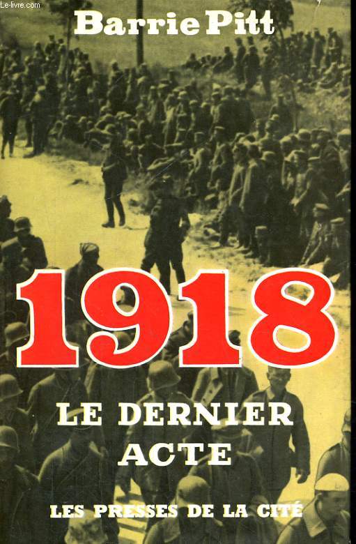1918, LE DERNIER ACTE