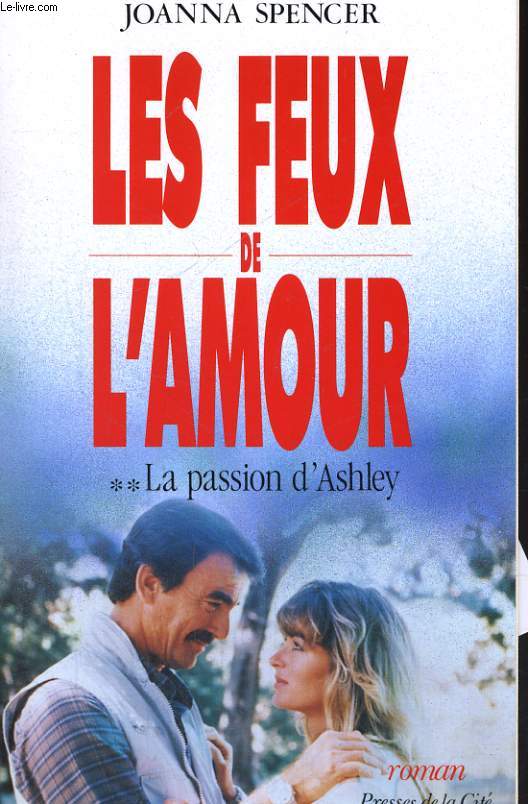 LES FEUX DE L'AMOUR, TOME 2: LA PASSION D'ASHLEY