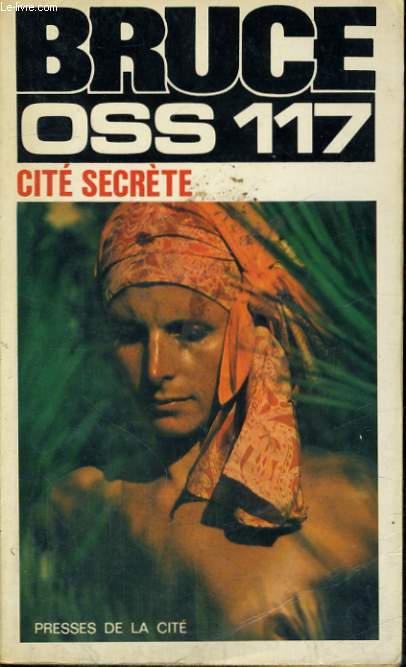 CITE SECRETE (OSS 117)
