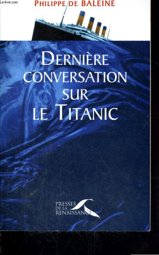 DERNIERE CONVERSATION SUR LE TITANIC