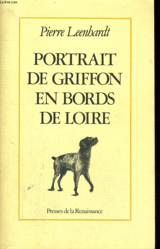 PORTRAIT DE GRIFFON EN BORDS DE LOIRE