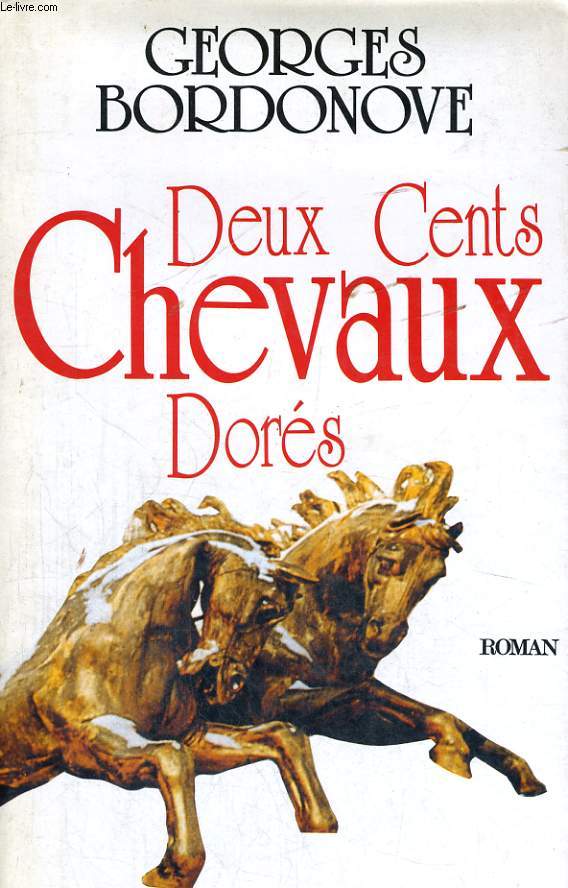 DEUX CENTS CHEVAUX DORES