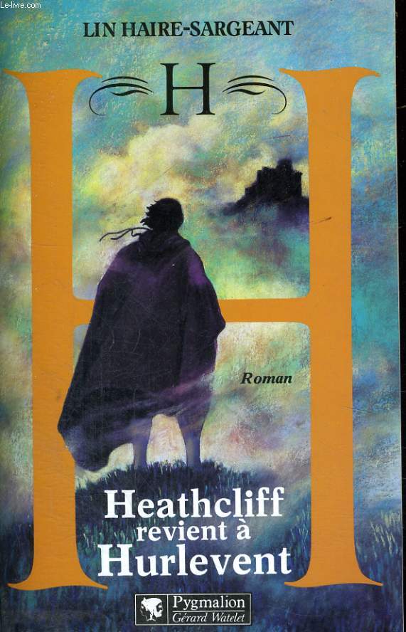 H. - HISTOIRE DE HEATHCLIFF DE RETOUR A HURLEVENT