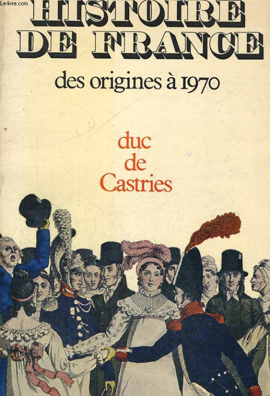 HISTOIRE DE FRANCE DES ORIGINES A 1970
