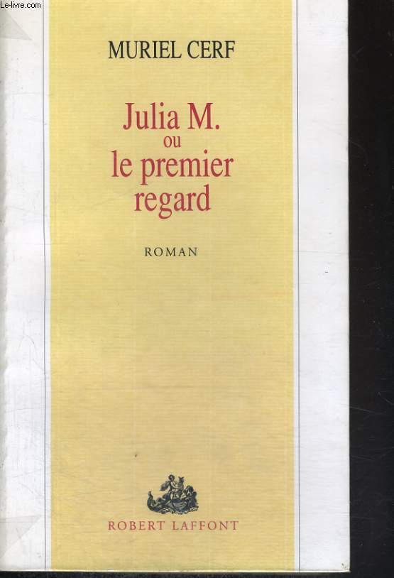 JULIA M. OU LE PREMIER REGARD