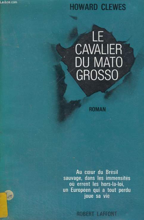LE CAVALIER DU MATO GROSSO (MAN ON A HORSE)