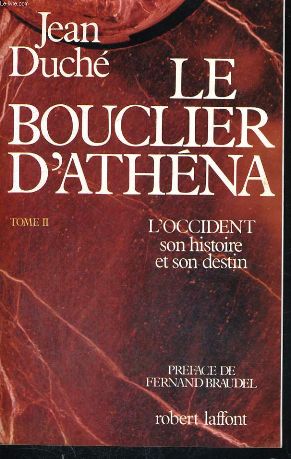 LE BOUCLIER D'ATHENA. TOME 2 : L'OCCIDENT SON HITSOIRE ET SON DESTIN.