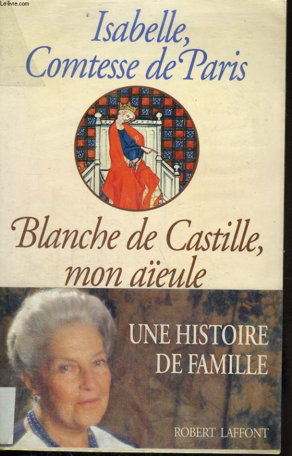 BLANCHE DE CASTILLE, MON AEULE.