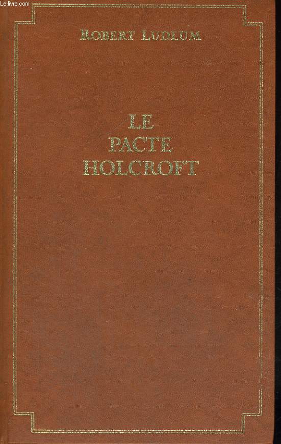 LE PACTE HOLCROFT.