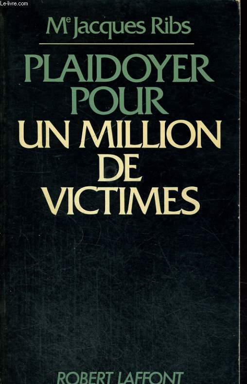 PLAIDOYER POUR UN MILLION DE VICTIMES.